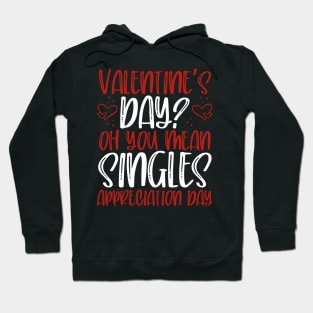 Single Appreciations Day Hoodie